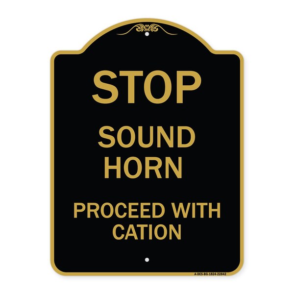 Stop Sound Horn Before Proceeding W/ Caution, Black & Gold Aluminum Sign, 18" x 24", BG-1824-22842